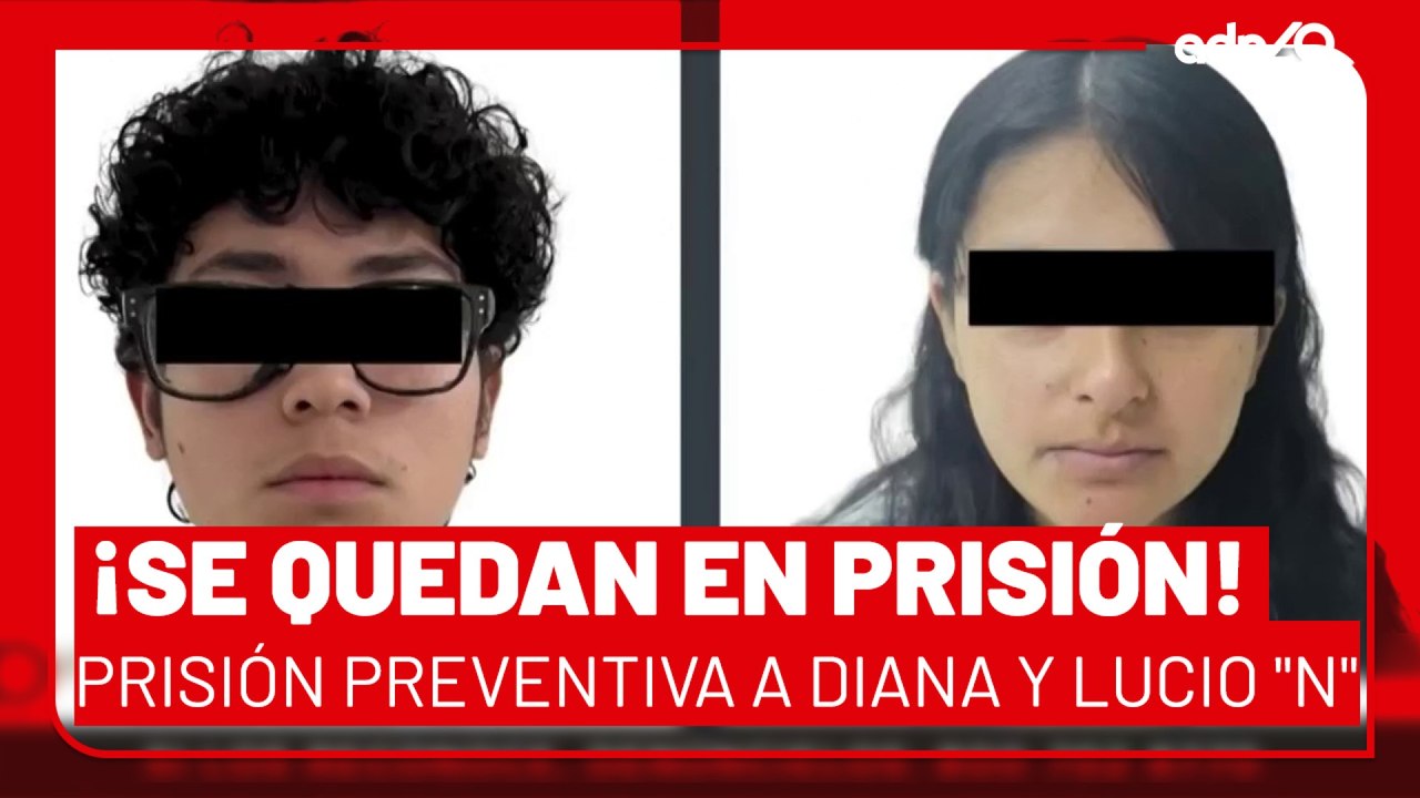 🚨¡Última Hora! Se quedan en prisión. Dictan prisión preventiva justificada a Diana y Lucio "N"