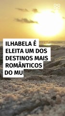 Ilhabela é eleita um dos destinos mais românticos do mundo