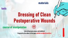 Dressing of clean postoperative wounds: materials, instruments and procedure