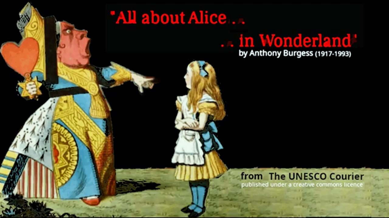 Anthony Burgess (1917-1993) on Alice in Wonderland