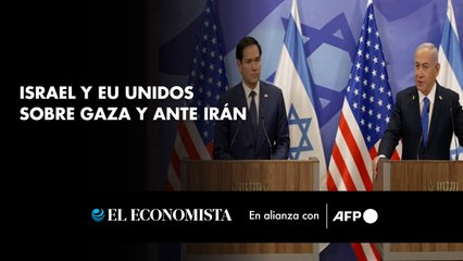 Israel y EU unidos sobre Gaza y ante Irán