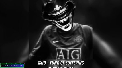 Funk of Suffering (Ultra Slowed)