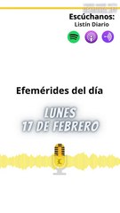 Efemérides | Lunes 17 de Febrero 2025