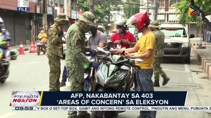 AFP, nakabantay sa 403 'areas of concern' sa eleksyon