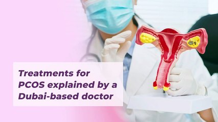 Dr Hamsa Noori - Available medical treatments for PCOS