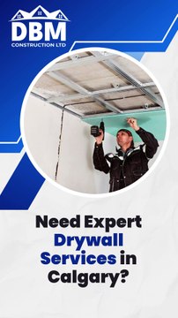 Drywall Contractors Calgary: DBM Construction LTD