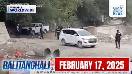 Balitanghali Express: February 17, 2025