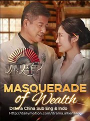 Masquerade of Wealth Episode 2 | Sub Eng & Indo – Uncover the Secrets Behind the Glamour ✨