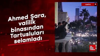 Ahmed Şara, valilik binasından Tartusluları selamladı