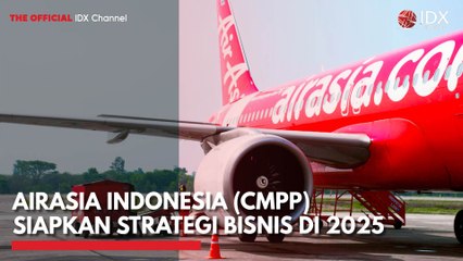 AirAsia Indonesia (CMPP) Siapkan Strategi Bisnis di 2025