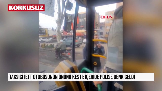 Fatih'te taksici İETT otobüsünün önünü kesti; yolcu 'Ben polisim seni alırım' dedi