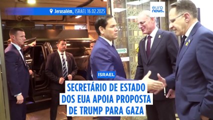 Secretário de Estado dos EUA apoia proposta de Trump para Gaza na primeira visita a Israel