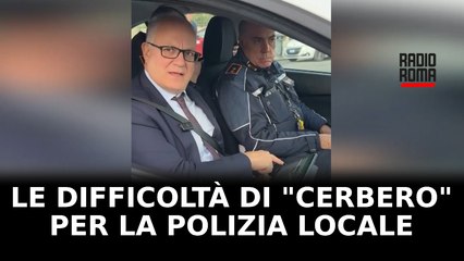 Le difficoltà di "Cerbero" per la Polizia Locale