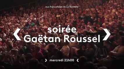 Gaëtan Roussel : Création Éclect!que aux Francofolies de La Rochelle - 19 février