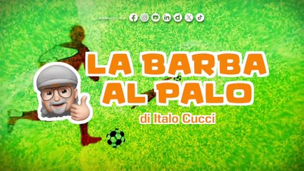 La Barba al Palo - Juve, la Signora Cuoricioni