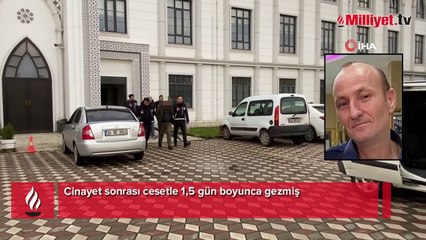 Kan donduran itiraf! Arkadaşının cesediyle 1,5 gün gezdi