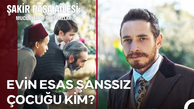Tek Suçum Şakir Paşa'nın Oğlu Olmak... - Şakir Paşa Ailesi; Mucizeler ve Skandallar 7. Bölüm