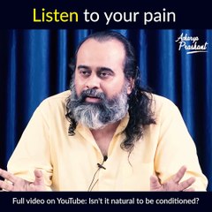 Listen to your pain || Acharya Prashant