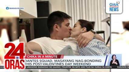 Dantes Squad, masayang nag-bonding this post-Valentines Day weekend | 24 Oras
