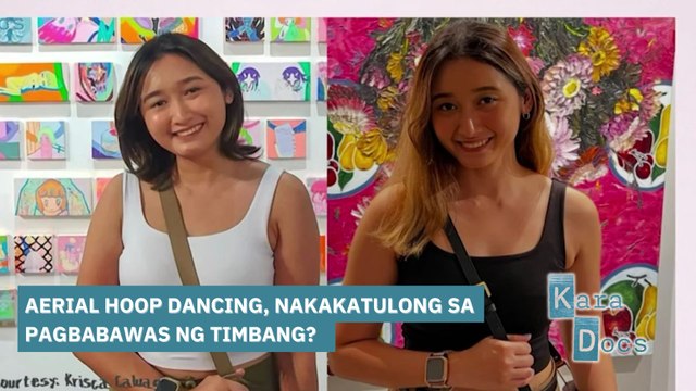 Aerial hoop dancing, nakakatulong sa pagbabawas ng timbang? | Kara Docs