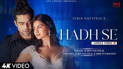 Hadh Se (LYRICS)- Jubin Nautiyal & Shruti Chauhan | Rahul Mishra | Prince Dubey | Aditya Dev