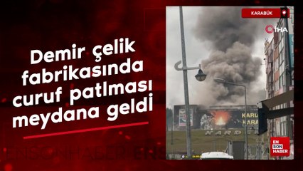 Karabük'te fabrikada patlama meydana geldi
