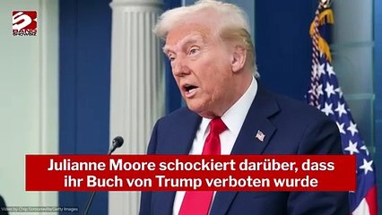 Julianne Moore schockiert darüber, dass ihr Buch von Trump verboten wurde