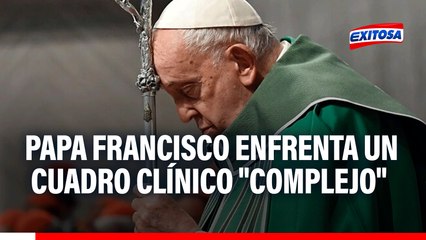 Papa Francisco enfrenta un cuadro clínico "complejo" en el hospital, revela el Vaticano: Conoce su diagnóstico