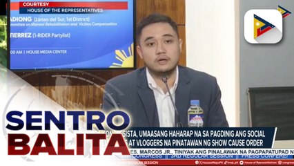 Pagdinig ng House Tri-Committee sa paglaban sa fake news at disinformation, itutuloy bukas;  ilang mga kongresista, umaasang haharap na ang social media influencers at vloggers na pinatawan ng show cause order