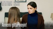 Annemi götürmeyin!-Hayatımın Şansı