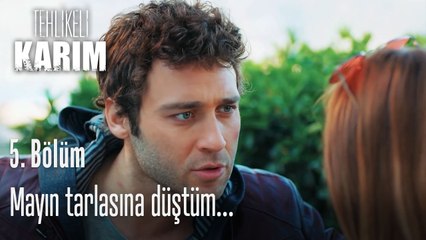 Mayın tarlasına düştüm...-Tehlikeli Karım 5.Bölüm