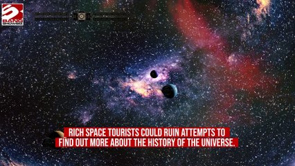 Scientists fear that billionaires could wreck hopes of learning about the universe