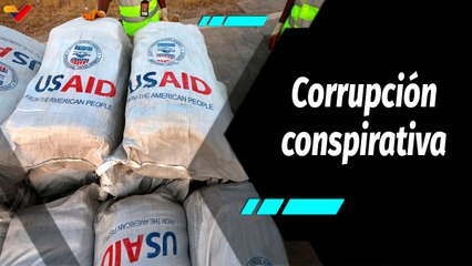 Al Aire | USAID: Entramado de corrupción y conspiración contra Venezuela