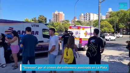 "Sirenazo" por el crimen del enfermero asesinado en La Plata