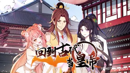 Return to Ancient Times to Become an Emperor Episode 11 In Multiple Subtitles