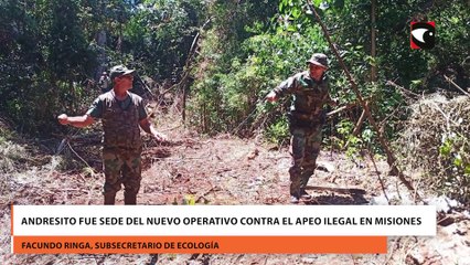 Andresito fue sede del nuevo operativo contra el apeo ilegal en Misiones