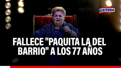 Fallece "Paquita la del Barrio" a los 77 años: "Nos dejarán una huella imborrable en el corazón"