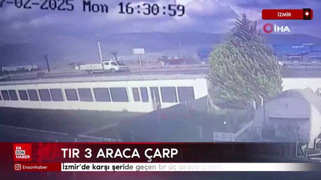 İzmir’de karşı şeride geçen tır üç araca çarptı