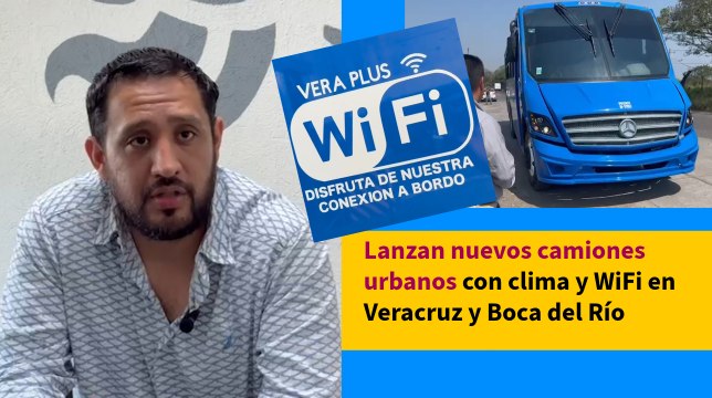 Lanzan nuevos camiones urbanos con clima y WiFi en Veracruz y Boca del Río