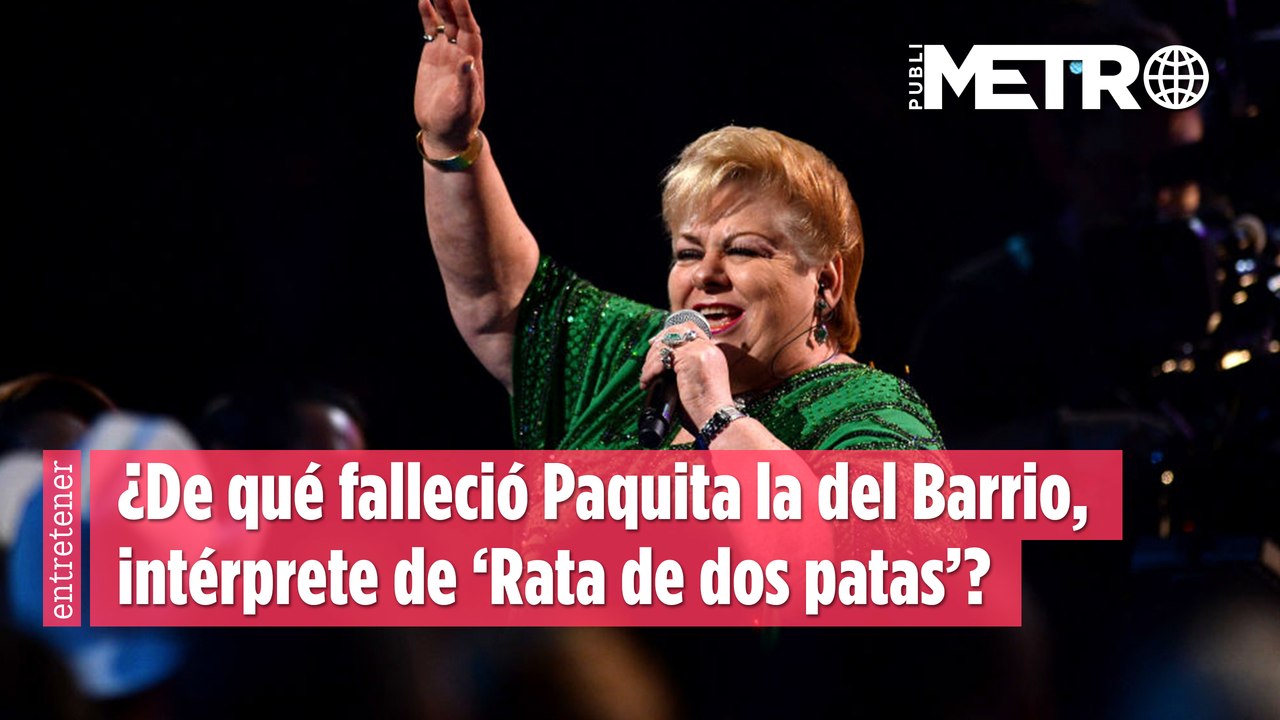 ¿De qué falleció Paquita la del Barrio, intérprete de ‘Rata de dos patas’?