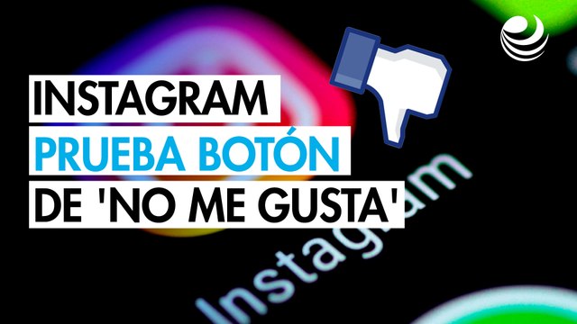 Instagram prueba un nuevo botón de 'no me gusta' en los comentarios de las publicaciones y 'reels'