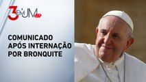 Papa Francisco não tem febre e está em condição estável, diz Vaticano