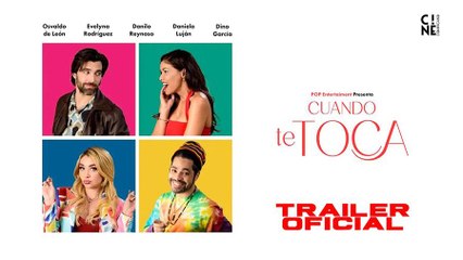 'Cuando te toca' - Tráiler Oficial