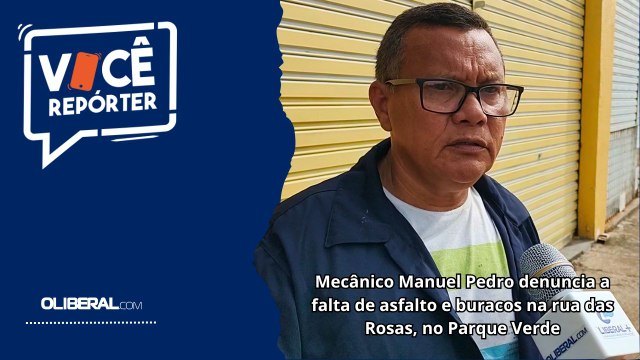 Mecânico Manuel Pedro denuncia a falta de asfalto e buracos na rua das Rosas, no Parque Verde