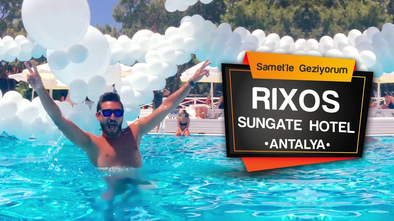 🏨 Rixos Sungate Hotel  ★★★★★ (Kemer - Antalya)