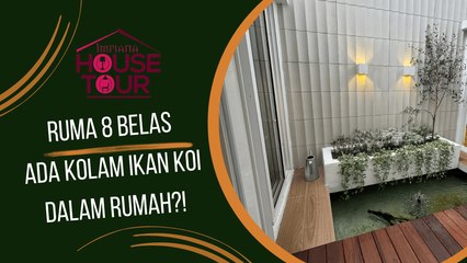 Biar betul dalam Ruma 8 Belas ni ada kolam ikan koi?!