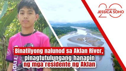 Lalaking nalunod sa Aklan River, pinagtutulungang hanapin ng mga residente | Kapuso Mo, Jessica Soho