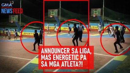 Announcer sa liga, mas energetic pa sa mga atleta?!  | GMA Integrated Newsfeed