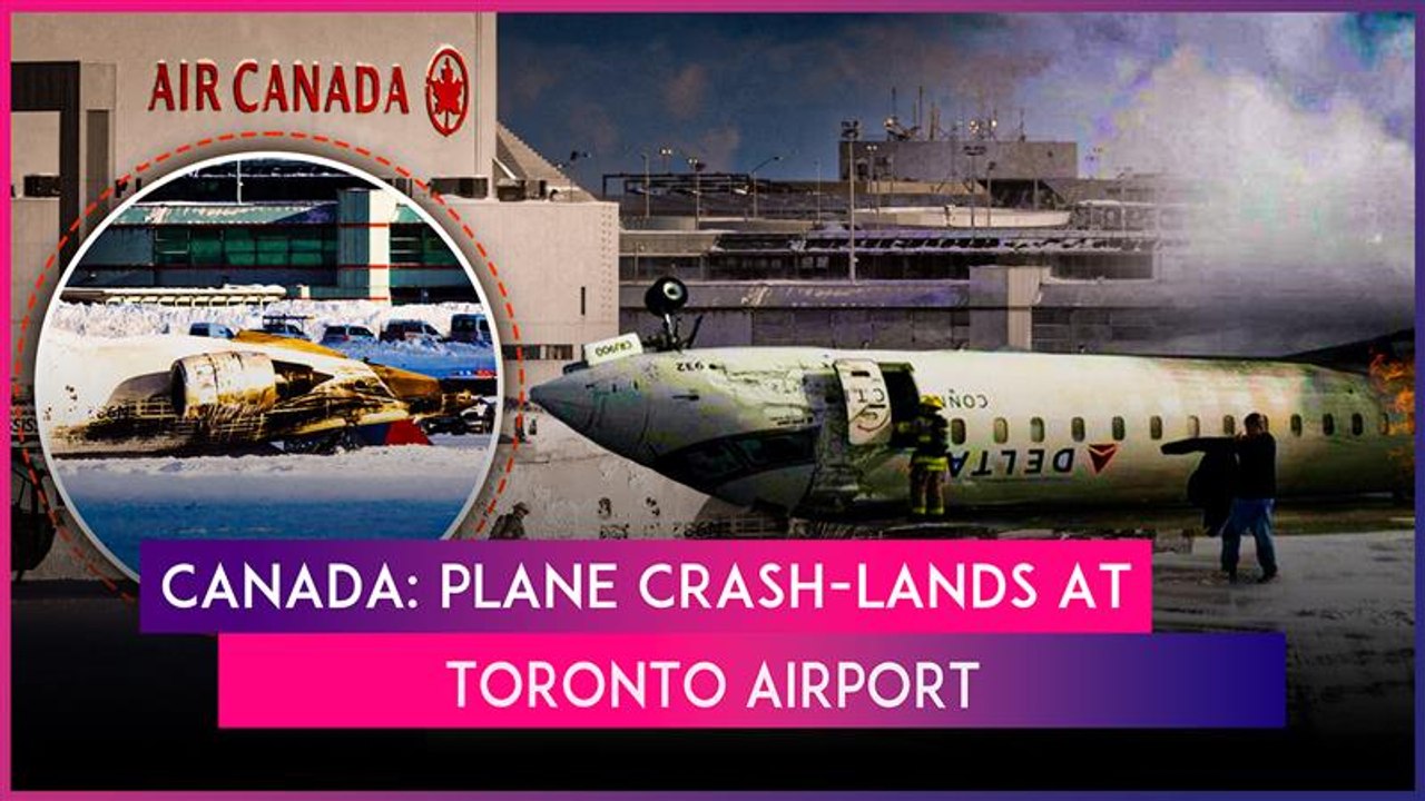 Delta Air Lines Plane Crashes & Flips On Its Roof At Toronto Airport In Canada, 18 Injured