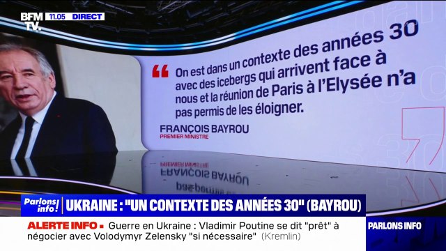 Ukraine: Pour la première fois depuis 1945, la guerre peut arriver sur le sol européen , a déclaré François Bayrou auprès de membres du Socle commun